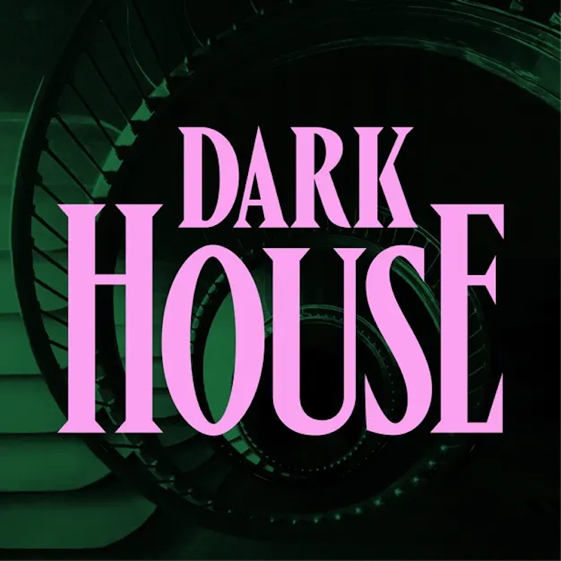 Dark House Podcast