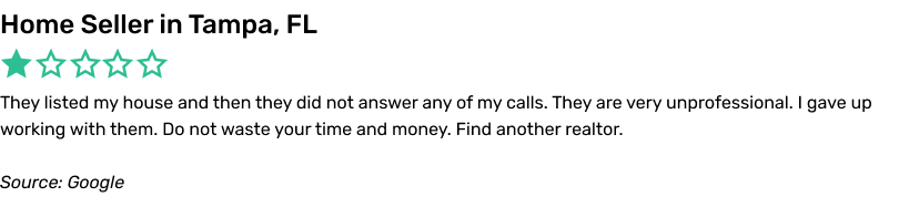 They listed my house and then they did not answer any of my calls. They are very unprofessional. I gave up working with them. Do not waste your time and money. Find another realtor.